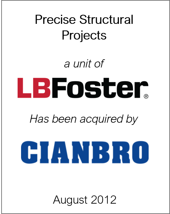 August 2012: Origin Merchant Partners Acts as Exclusive Advisor to Precise Structural on its Sale to Cianbro