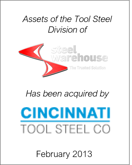 February 2013: Origin Merchant Partners Acts as Exclusive Advisor to Steel Warehouse on its Sale to Cincinnati Tool Steel Company