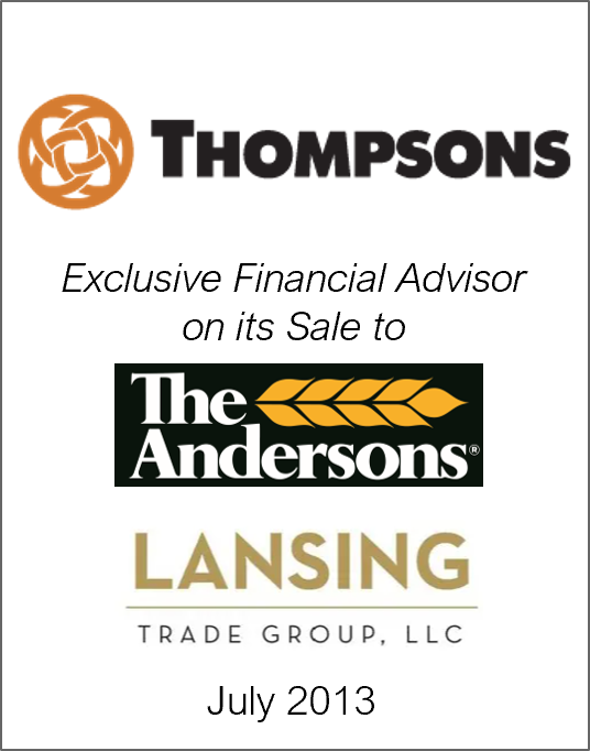 June 2013: Origin Merchant Partners Advises Thompsons Limited on its Sale to The Andersons and Lansing Trade Group