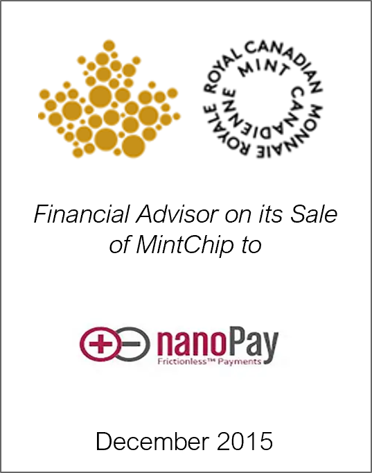 December 2015: Origin Merchant Partners Acts for Royal Canadian Mint on its Sale of MintChip&trade;
