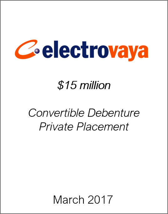 March 2017: Origin Merchant Securities Inc. Advises Electrovaya Inc. on its Private Placement of Convertible Debentures
