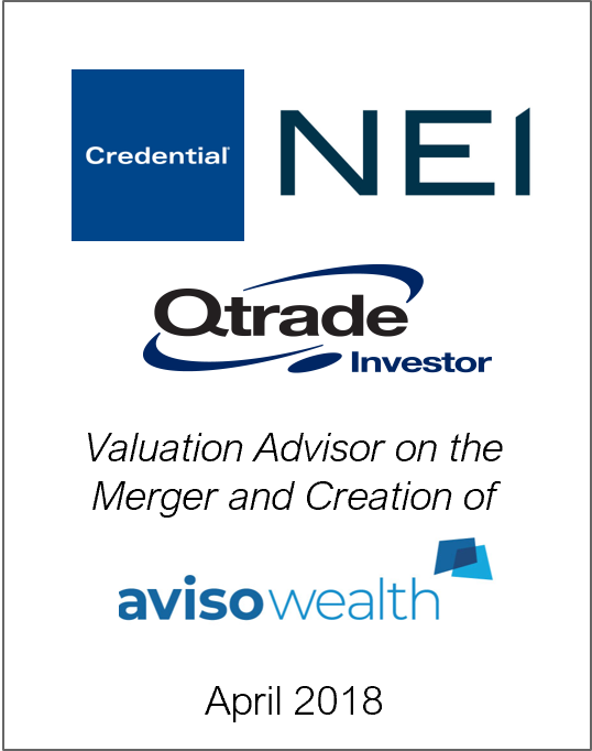 April 2018: Origin Merchant Partners Acts as Valuation Advisor to Qtrade, Credential and NEI Investments to create Aviso Wealth
