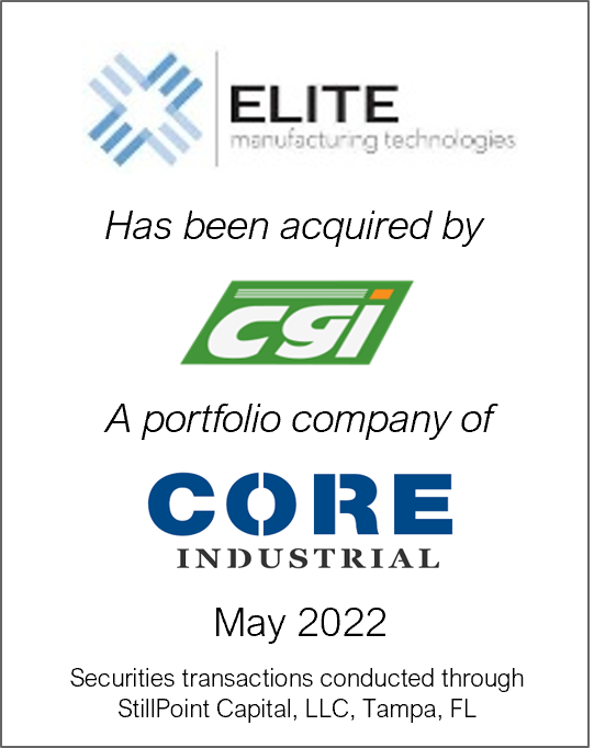 May 2022: Origin Merchant Partners Acts as Financial Advisor to Elite Manufacturing Technologies on its Sale to CGI Automated Manufacturing, a portfolio company of CORE Industrial Partners