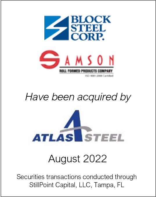 August 2022: Origin Merchant Partners Acts as Financial Advisor to Block Steel Corp and Samson Roll Formed Products Company on their sale to Atlas Steel Products